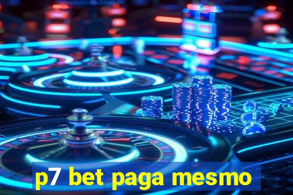 p7 bet paga mesmo